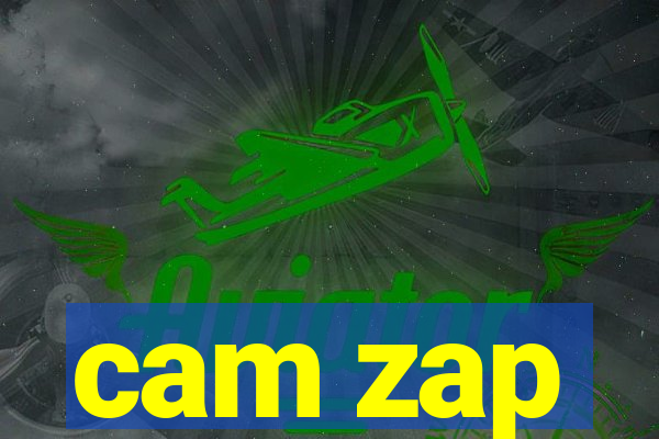 cam zap